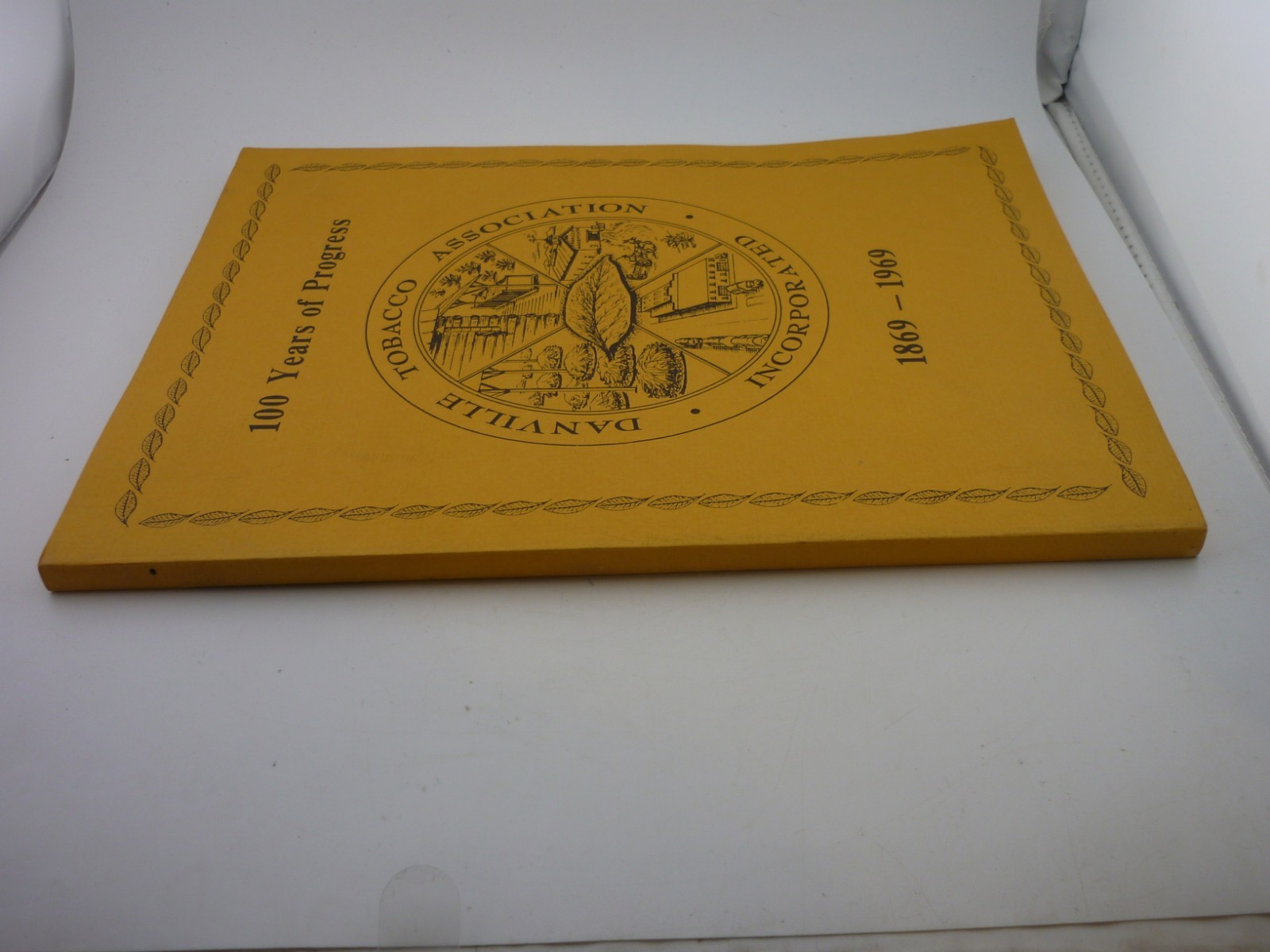 100 Years Of Progress Danville Tobacco Association 1869-1969 Virginia History