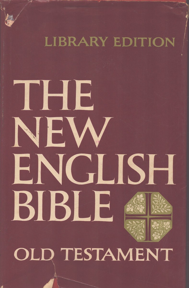 THE NEW ENGLISH BIBLE: THE OLD TESTAMENT