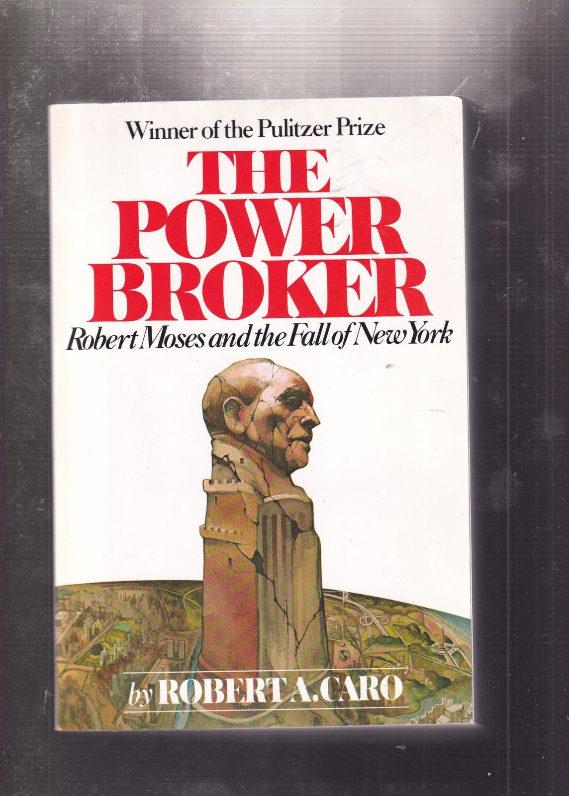 Robert A Caro / Power Broker Robert Moses and the Fall of New York 1975