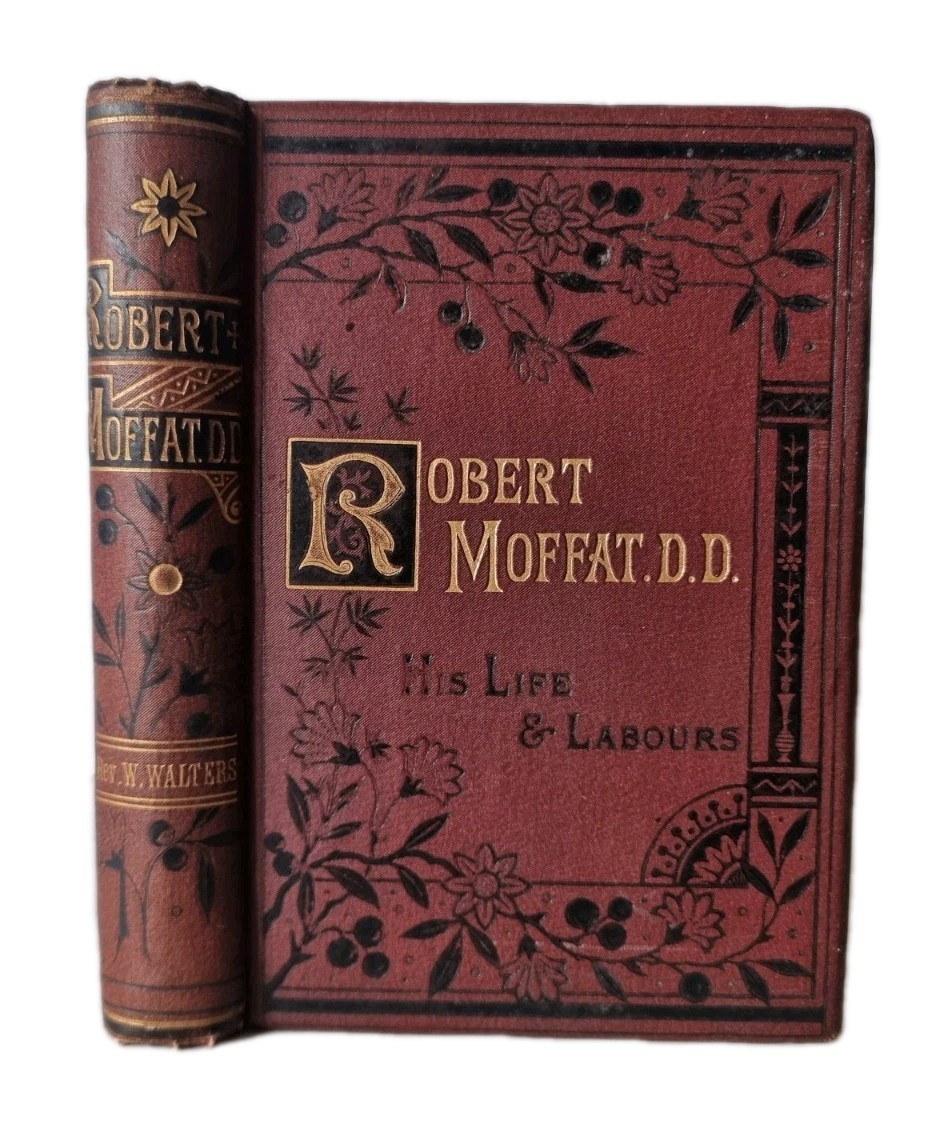 1884 Robert Moffat His Life & Labours Missionary in South Africa | Christian Bio