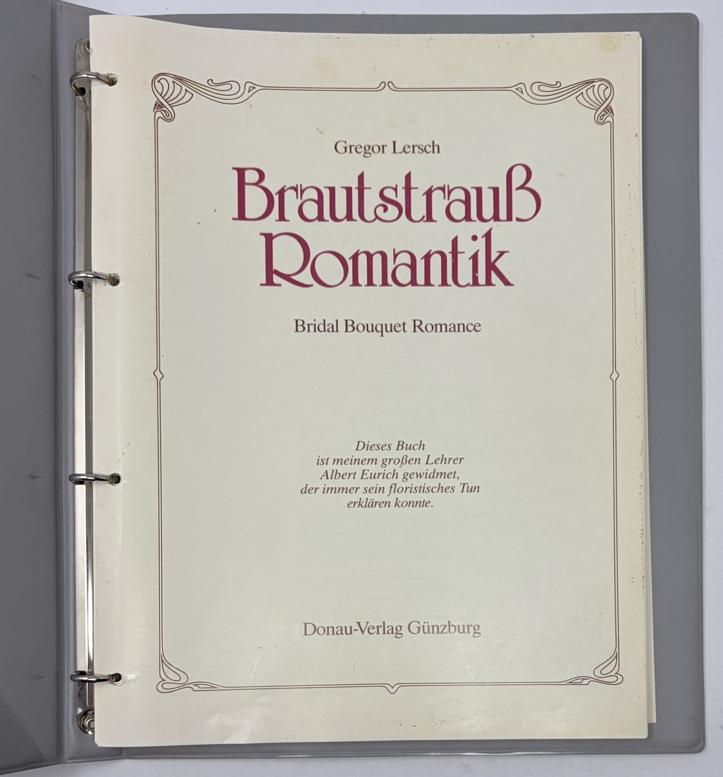 Bridal Bouquet Gregor Lersch 1990 Florist Manual German/English Bilingual Book