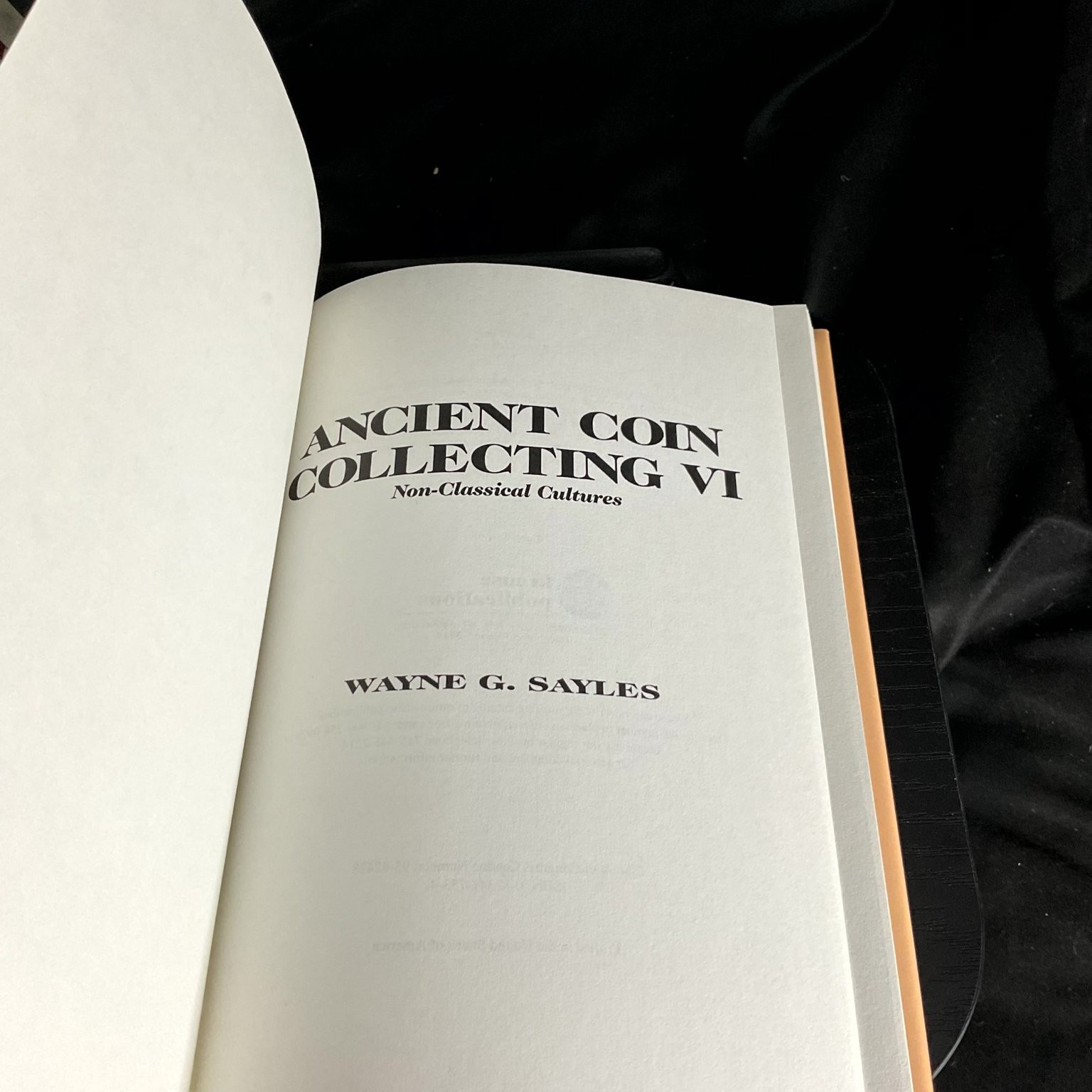 Ancient Coin Collecting VI Non-Classical Cultures Wayne G. Sayles 1999