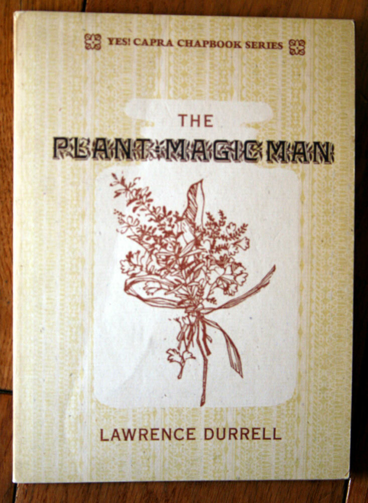 THE PLANT-MAGIC MAN by Lawrence Durrell 1973 Yes! Capra Chapbook Series + Paper
