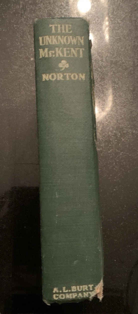 The Unknown Mr. Kent by Roy Norton 1916 First Edition antique Book