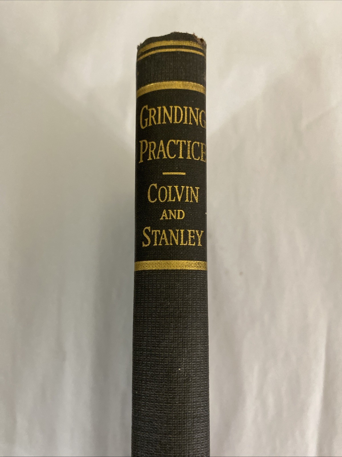 Grinding Practice 1937 McGraw-Hill Colvin & Stanley 1st Ed Rev Impr Illus USA HB