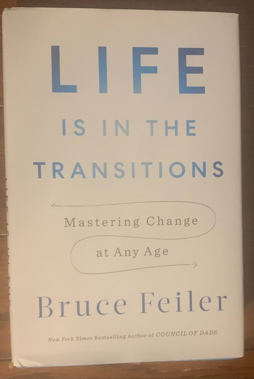 Life is In The Transitions – Bruce Feiler – Signed Copy – 2020 – Hardcover