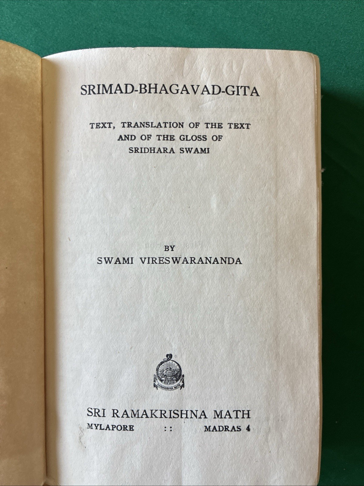 SRIMAD – BHAGAVAD – GITA , First Edition- 1948 SRIDHARA – SRI RAMAKRISHNA MATH