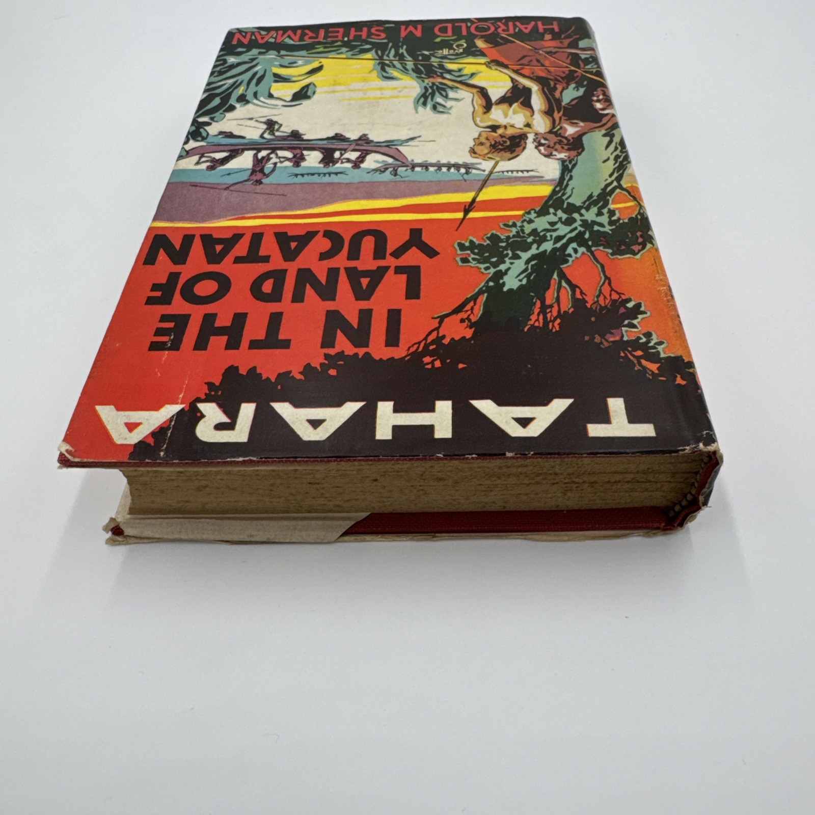 Tahara In The Land Of Yucatan 1933 Sherman HCDJ Vintage Juvenile Fiction Series