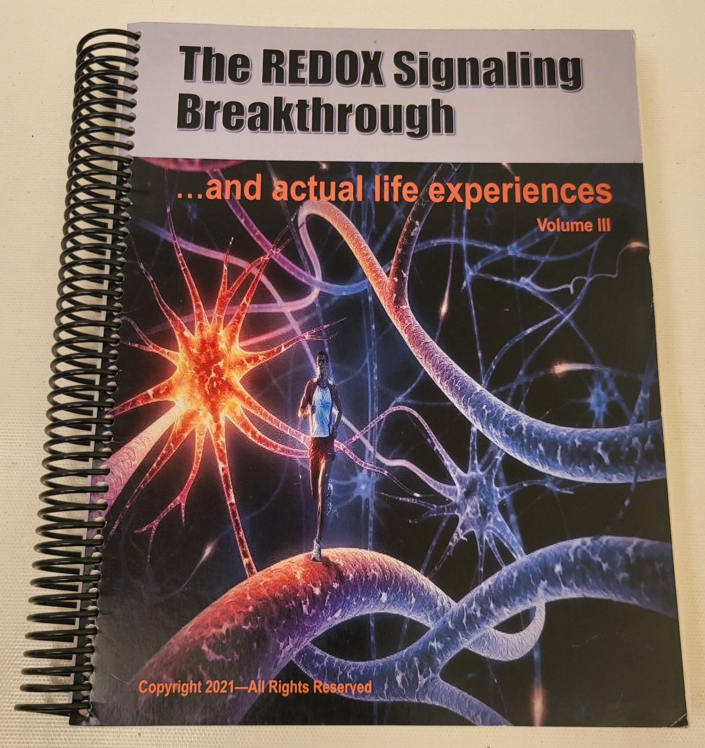 The Redox Signaling Breakthrough w/ Actual Life Experiences Volume 3 2021 Book