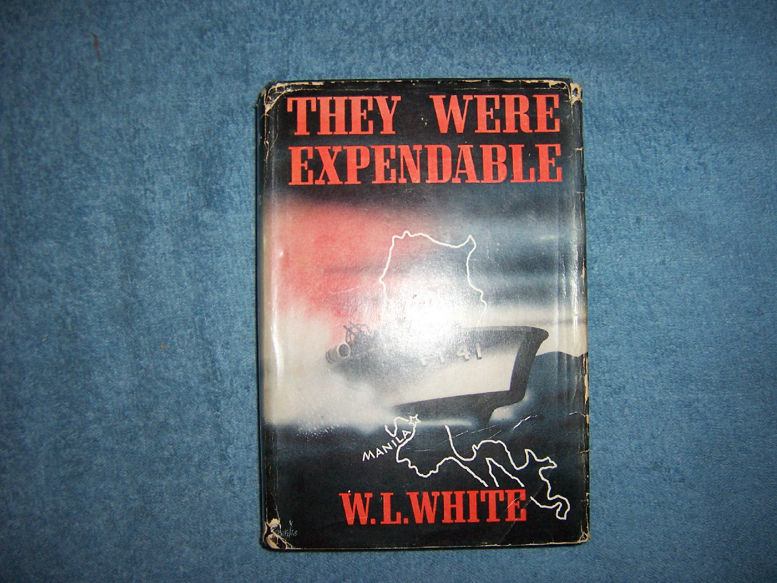 THEY WERE EXPENDABLE by W. L. White/1st Ed/HCDJ/Military/WWII 1939-45