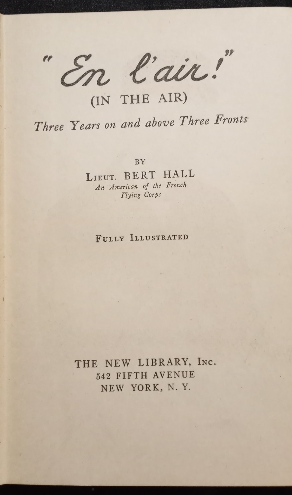 “En l’air!” (In The Air) by Lieut. Bert Hall (1918) HC – military history WWI