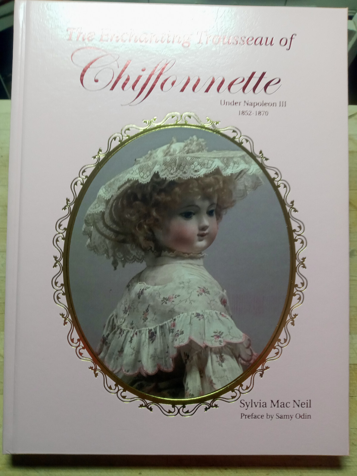 The Enchanting Trousseau of Chiffonnette NEW, Sylvia Mac Neil French Fashion!