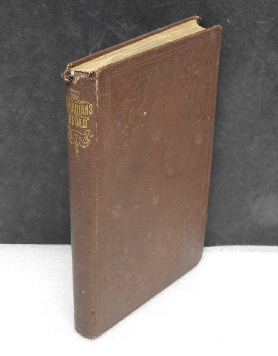 The Canadians of Old 1864 Gaspé 1st Eng. ed. Antique French Canada History Book
