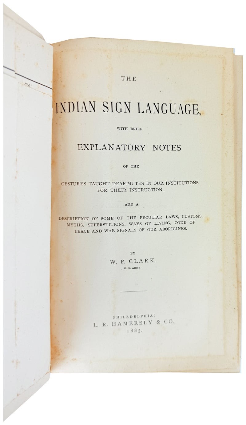 W P Clark / Indian Sign Language / Philadelphia Hamersly First Edition 1885 VG