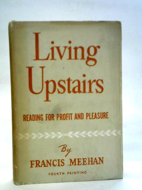 Living Upstairs: Reading For Profit And Pleasure (F. Meehan – 1942) (ID:61308)