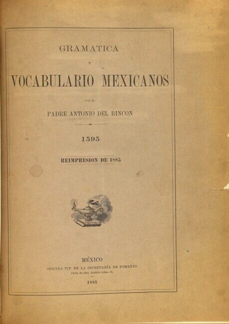 Antonio Del Rincón / Gramatica vocabulario Mexicanos .. 1595 wrapper