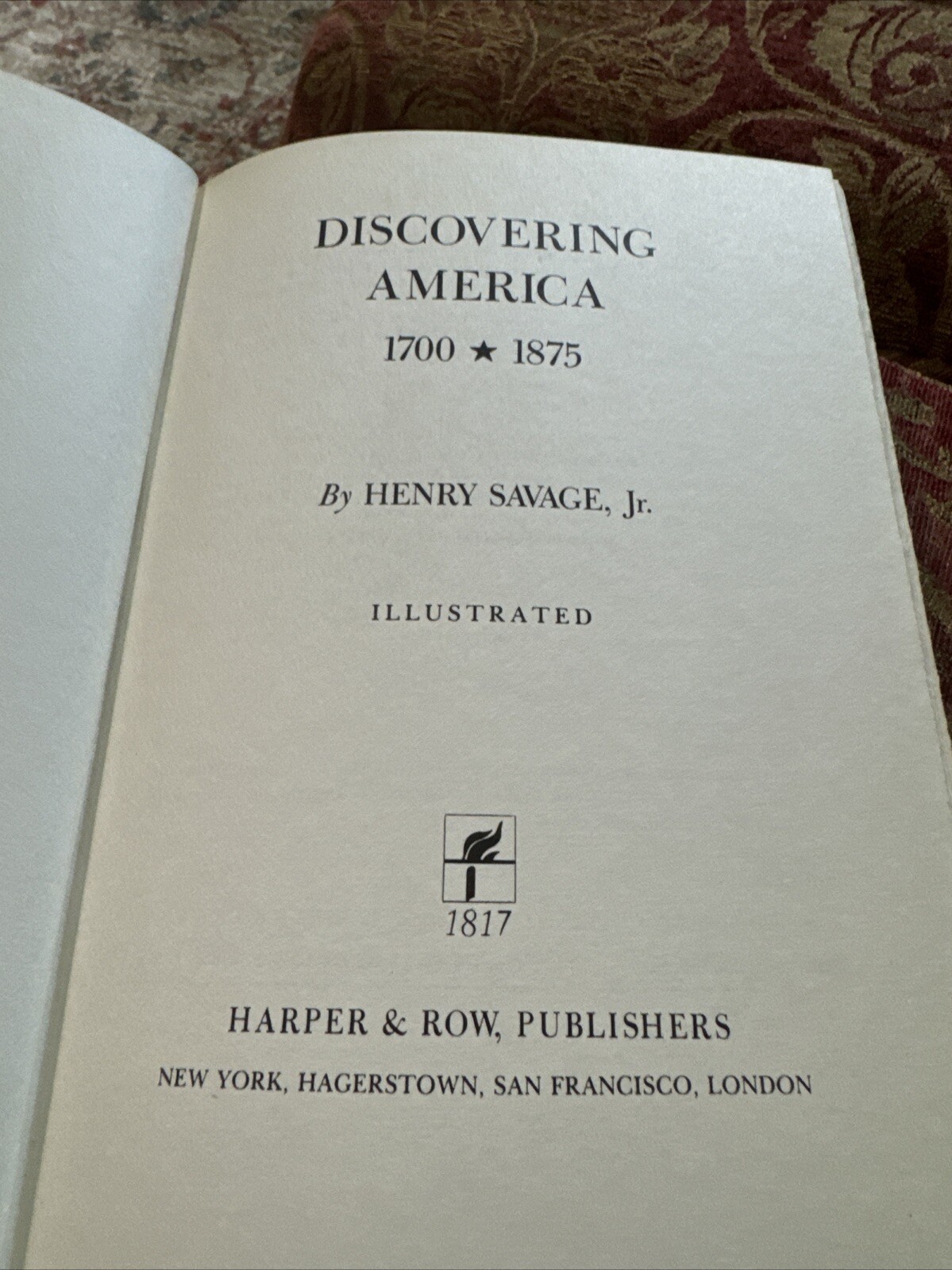 SIGNED HenrySavage, Jr. DISCOVERING AMERICA 1700-1875 1st Edition
