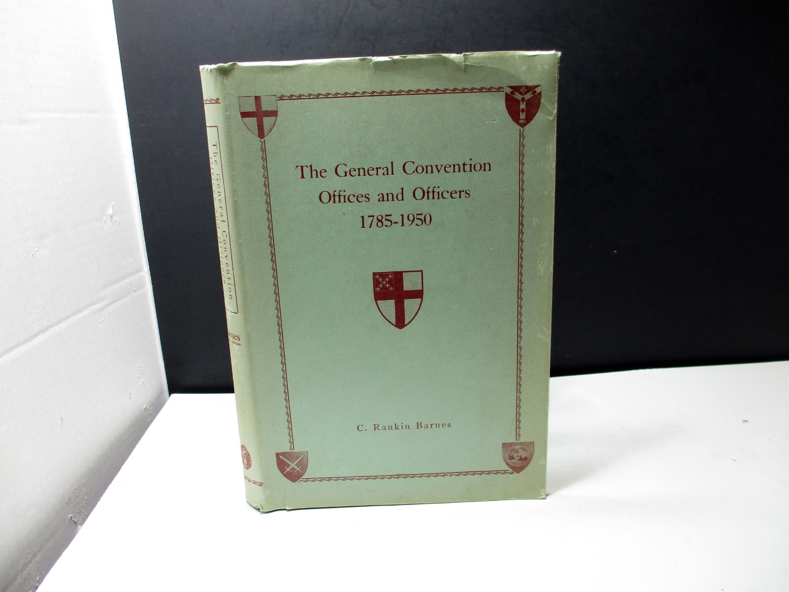The General Convention Offices and Officers 1785 – 1950 C. Rankin Barnes