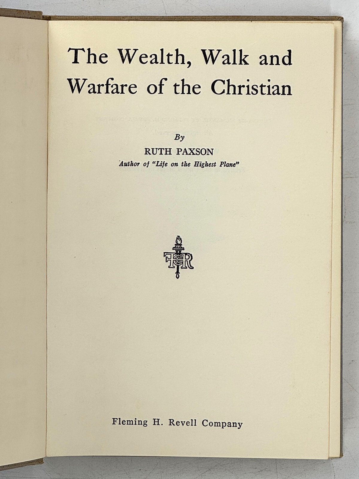 1939 RUTH PAXSON. The Wealth, Walk and Warfare of the Christian VINTAGE HC