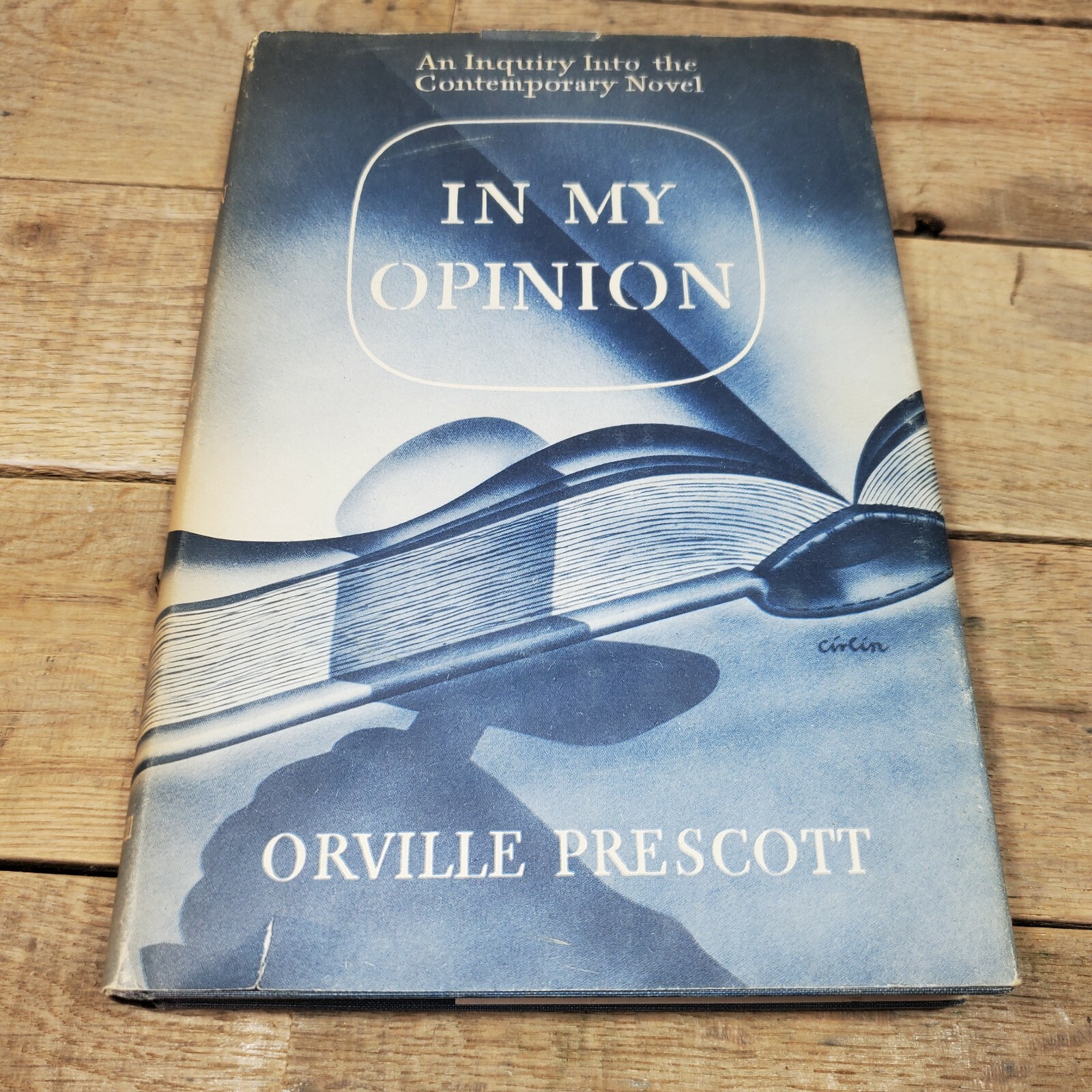 Orville Prescott IN MY OPINION: Inquiry into Contemporary Novel Signed 1st Ed