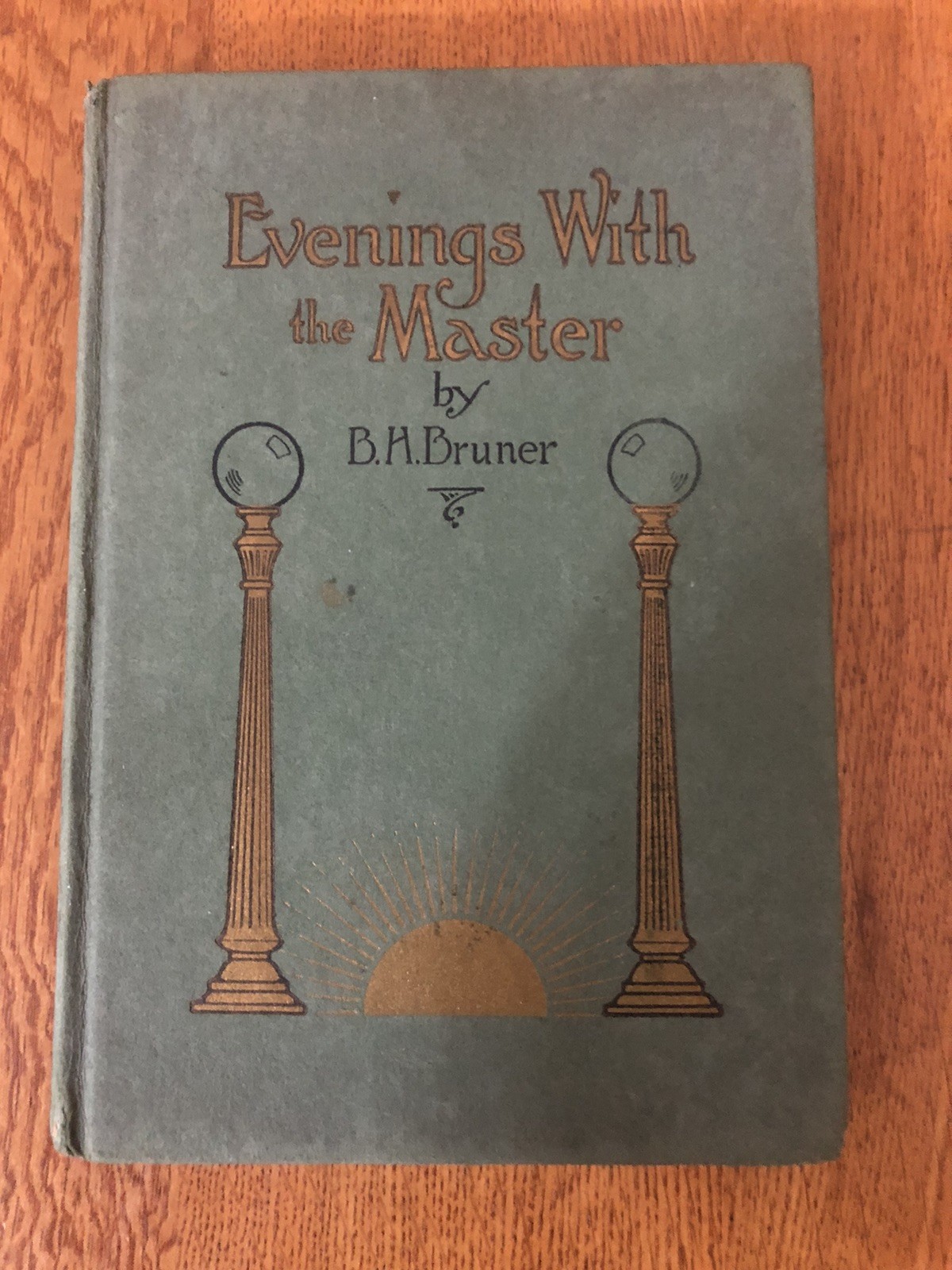 ANTIQUE 1920 EVENINGS WITH THE MASTER BY BH BRUNER HARDBACK BOOK 1ST EDITION