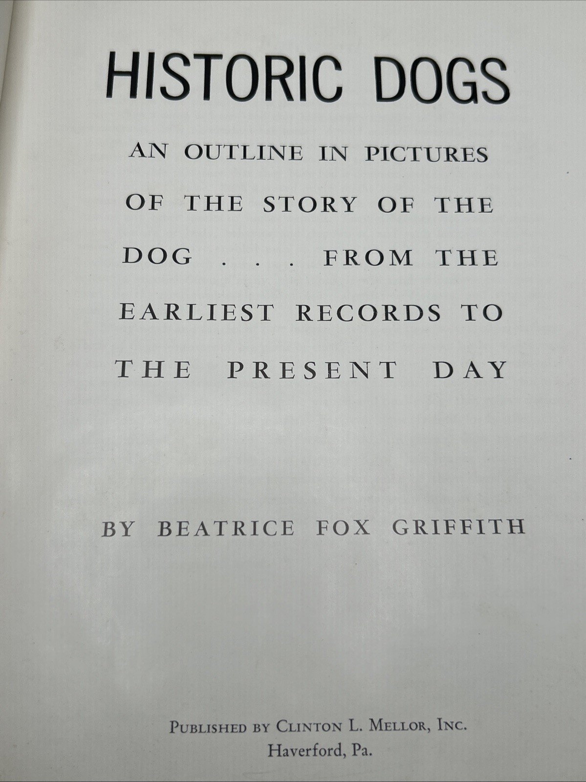 Beatrice Fox Griffith Historic Dogs An Outline in Pictures Signed 1st ed 1952