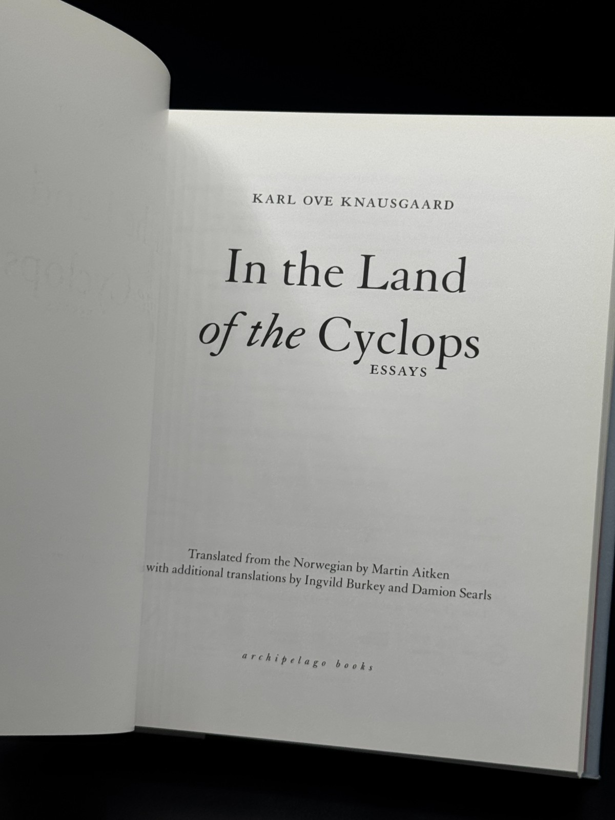 KNAUSGAARD, Karl Ove. In the Land of the Cyclops. Archipelago, 2021. 1st/1st.