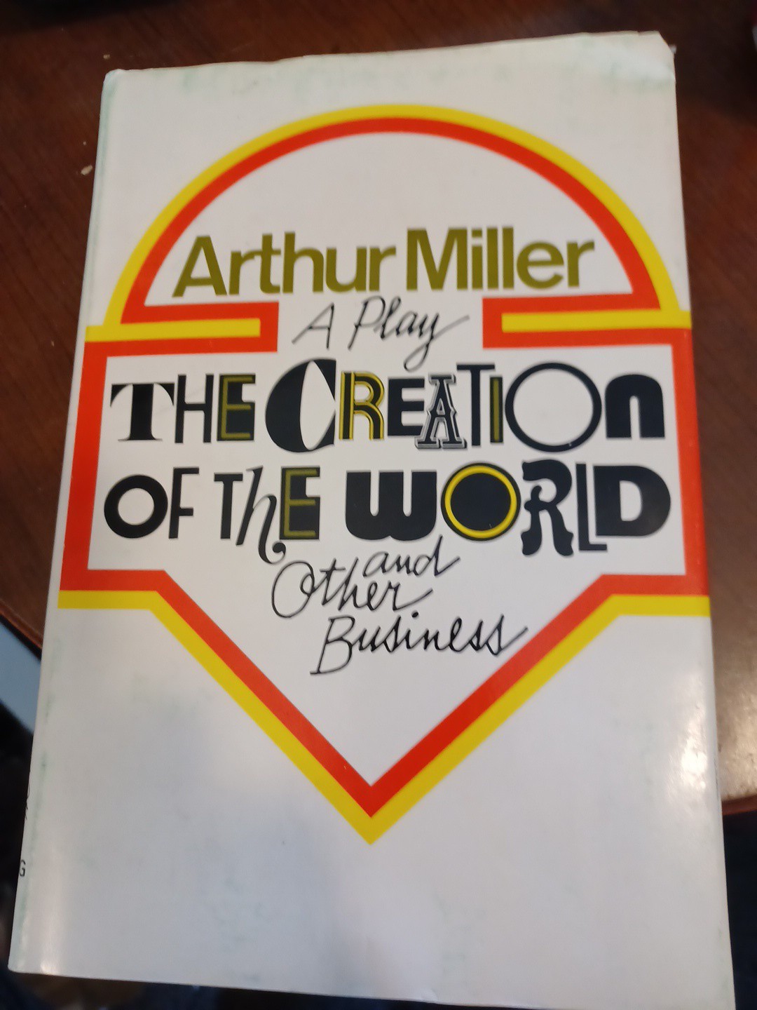 Arthur Miller THE CREATION OF THE WORLD AND OTHER BUSINESS A PLAY fine/near fine