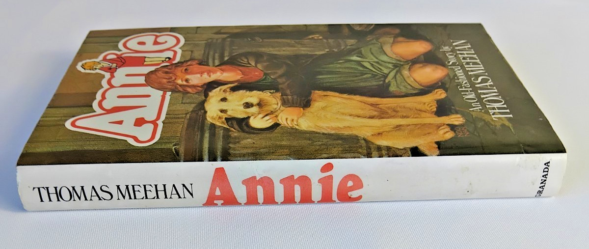 Annie An Old Fashioned Tale By Thomas Meehan First Edition Hardback Granada 1982