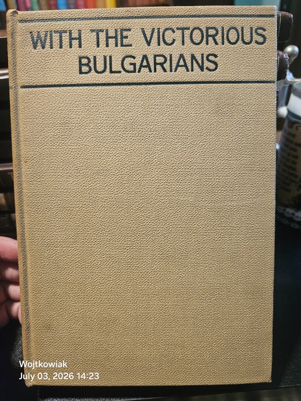 114# With the Victorious Bulgarians Wagner 1913 1st Ed Balkan War Illus