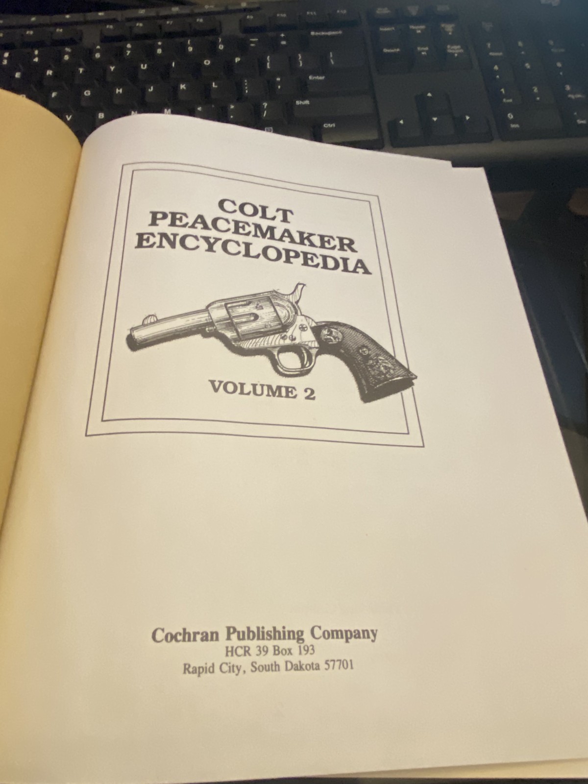 Colt Peacemaker Encyclopedia Vol 2 by Keith Cochran LTD ED 2000 Copies 1998