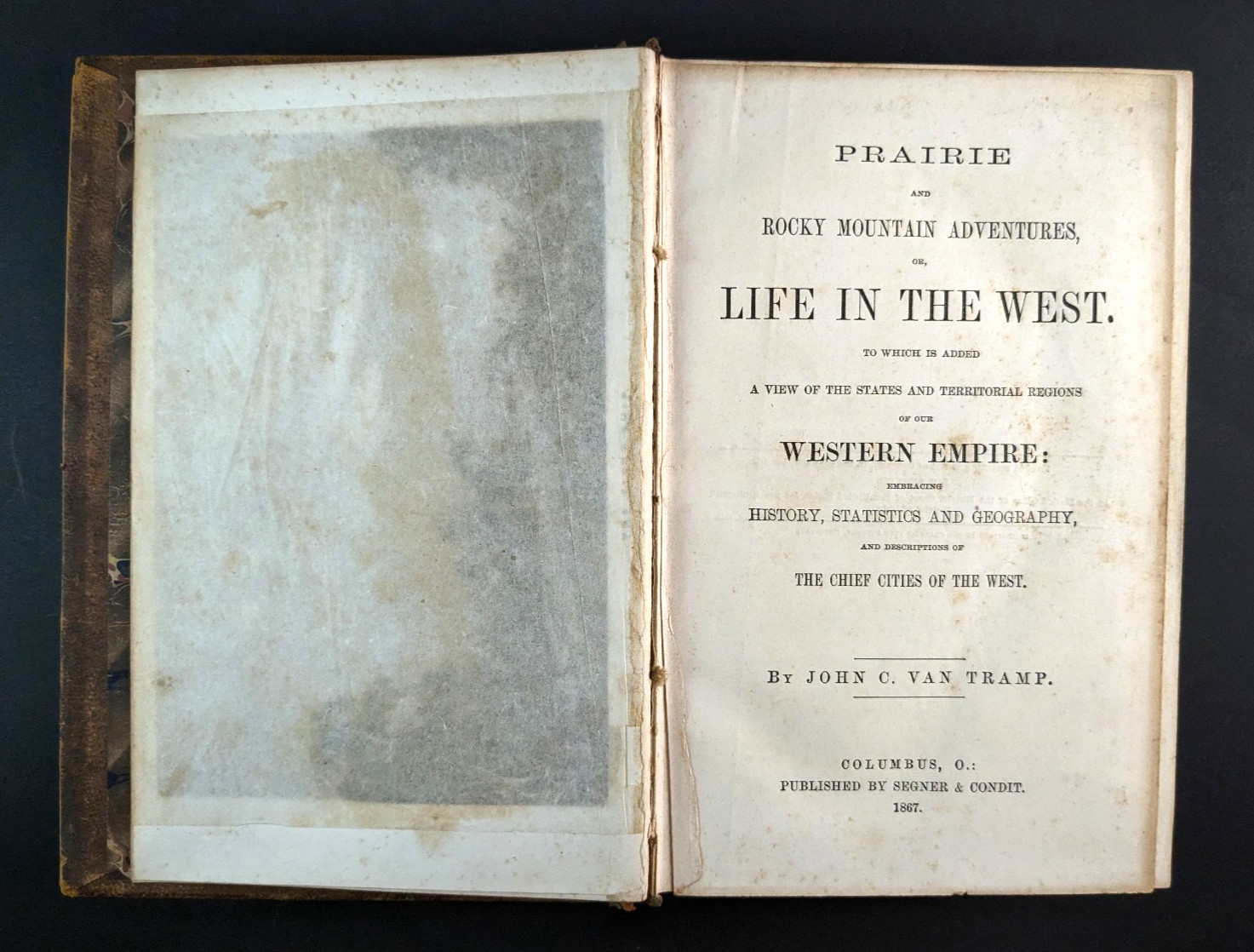 Prairie & Rocky Mountain Adventures Or Life In The West By John C Van Tramp 1867