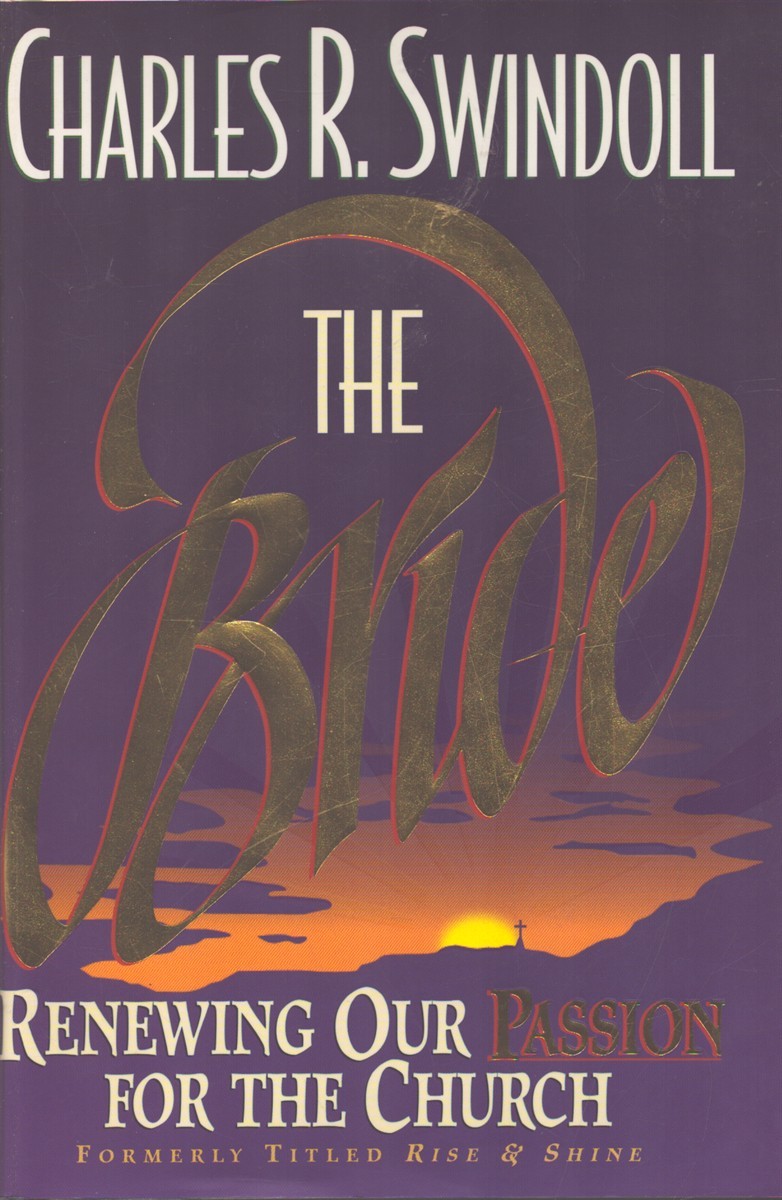 THE BRIDE Renewing Our Passion for the Church
