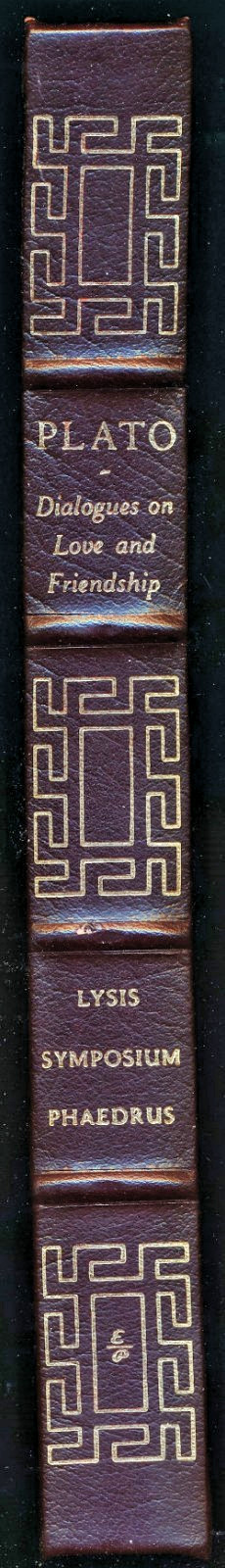 Plato- Dialogues on Love and Friendship (Easton Press – Collector’s Edition)