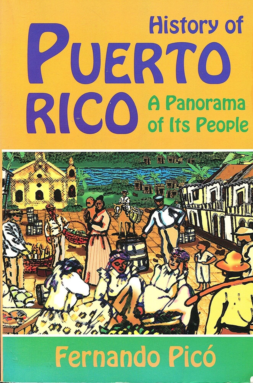 Fernando Pico / History of Puerto Rico a panorama of its people 2006