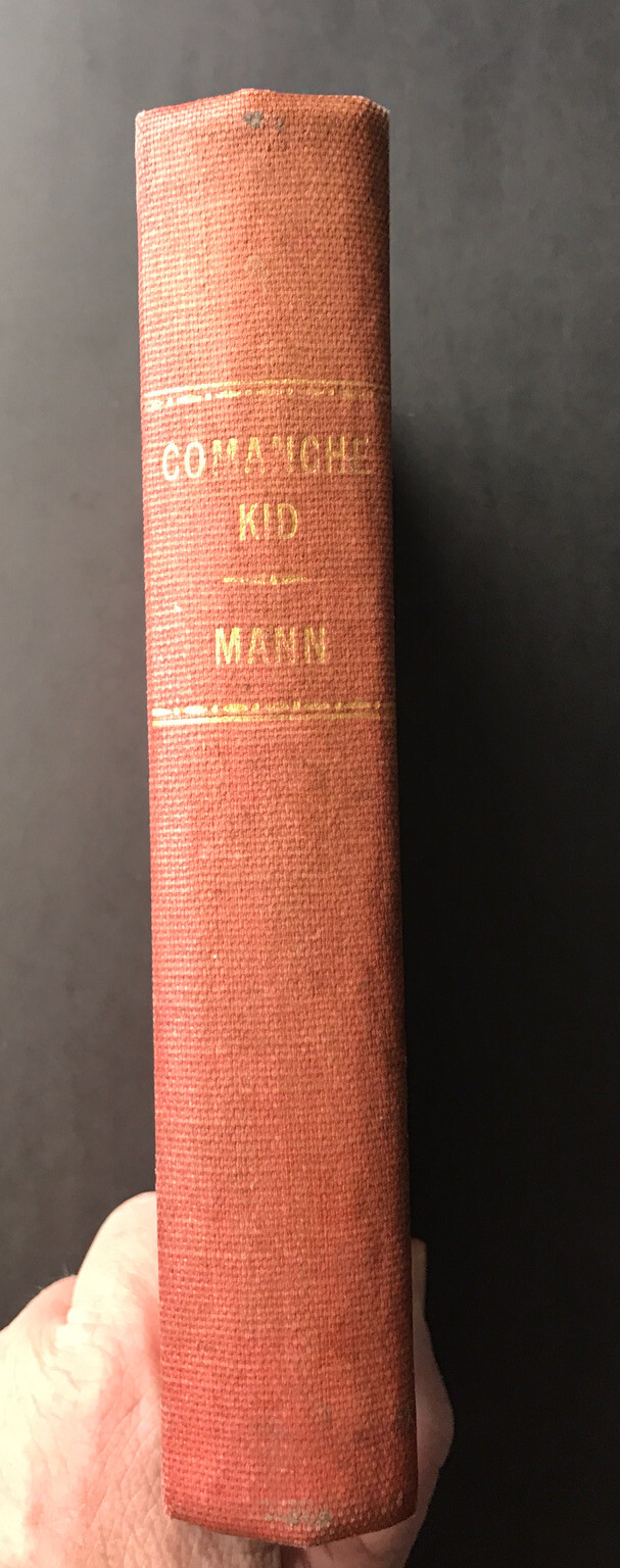 Comanche Kid E.B. Mann 1936 HC 1st Ed? Western Wm Morrow & Co. RARE