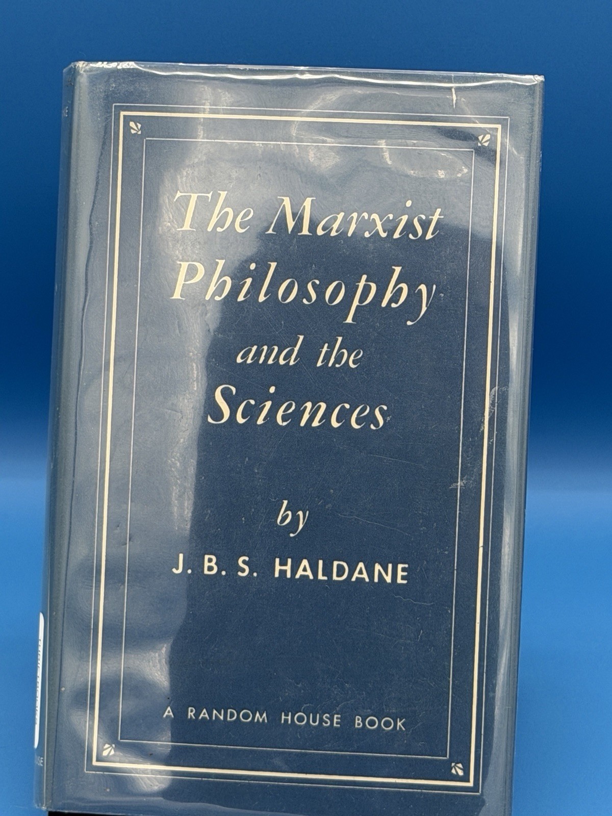 J.B.S. Haldane, 1939 — The Marxist Philosophy and the Sciences