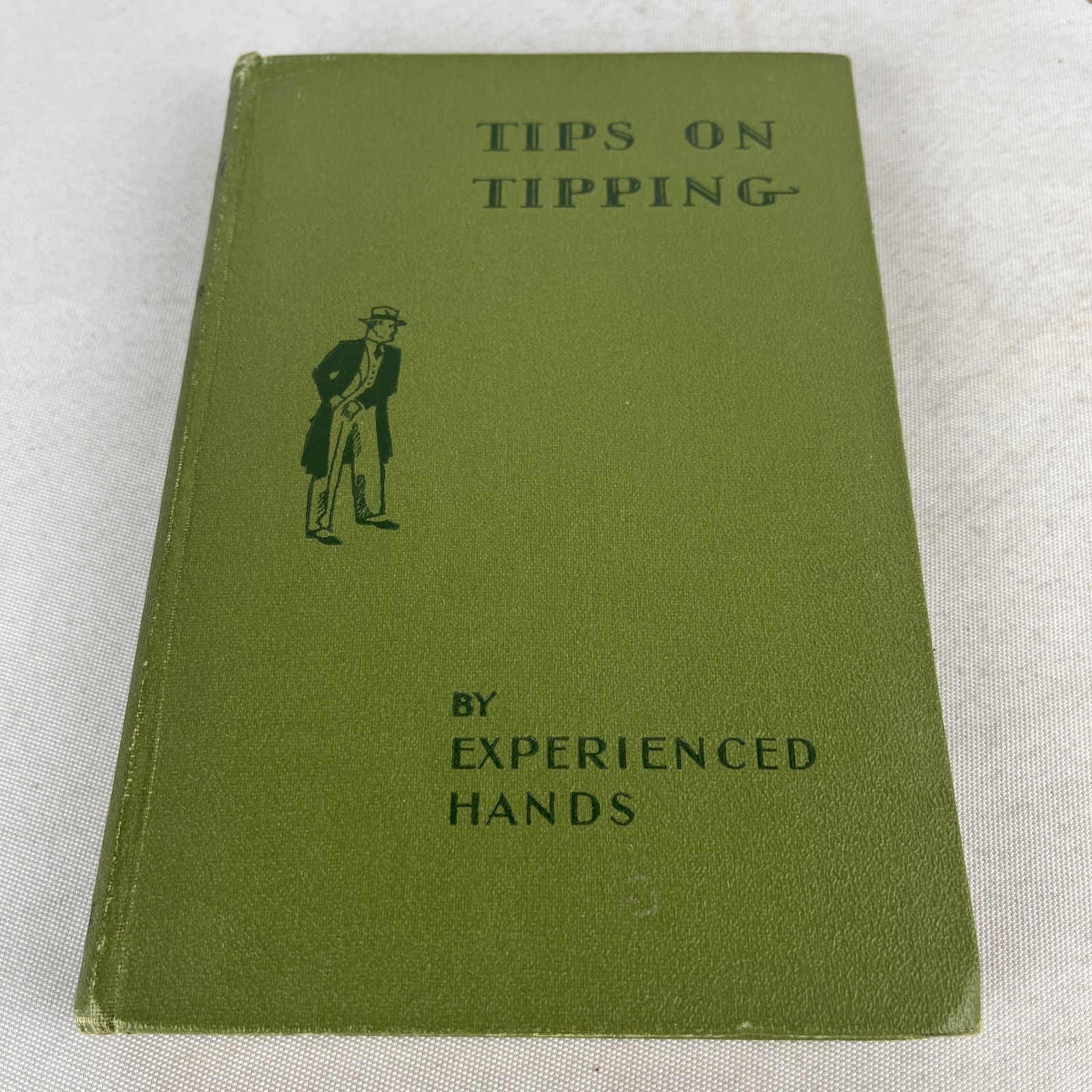 Tips on Tipping by Experienced Hands – Frederick Warne – HC – 1933