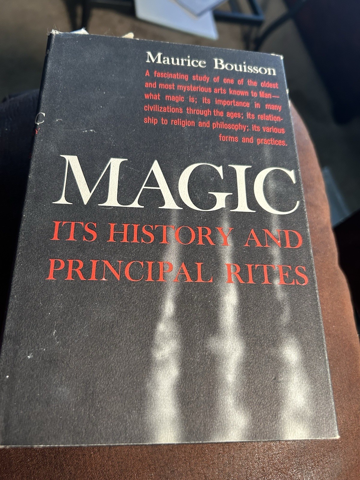 Magic: Its History And Principal Rites by Maurice Bouisson