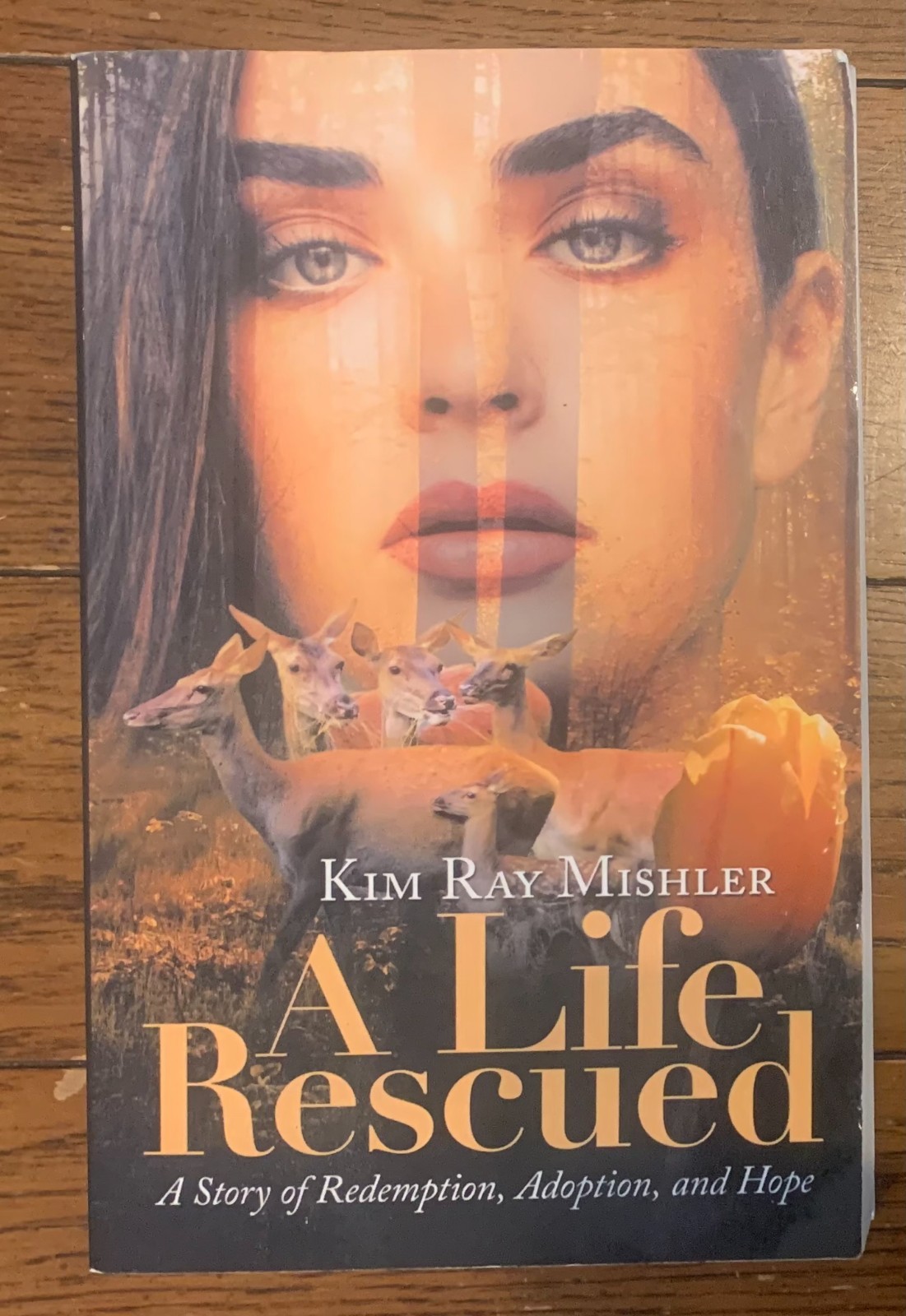 A Life Rescued : Kim Ray Mishler – Signed Copy – 2018 – softcover