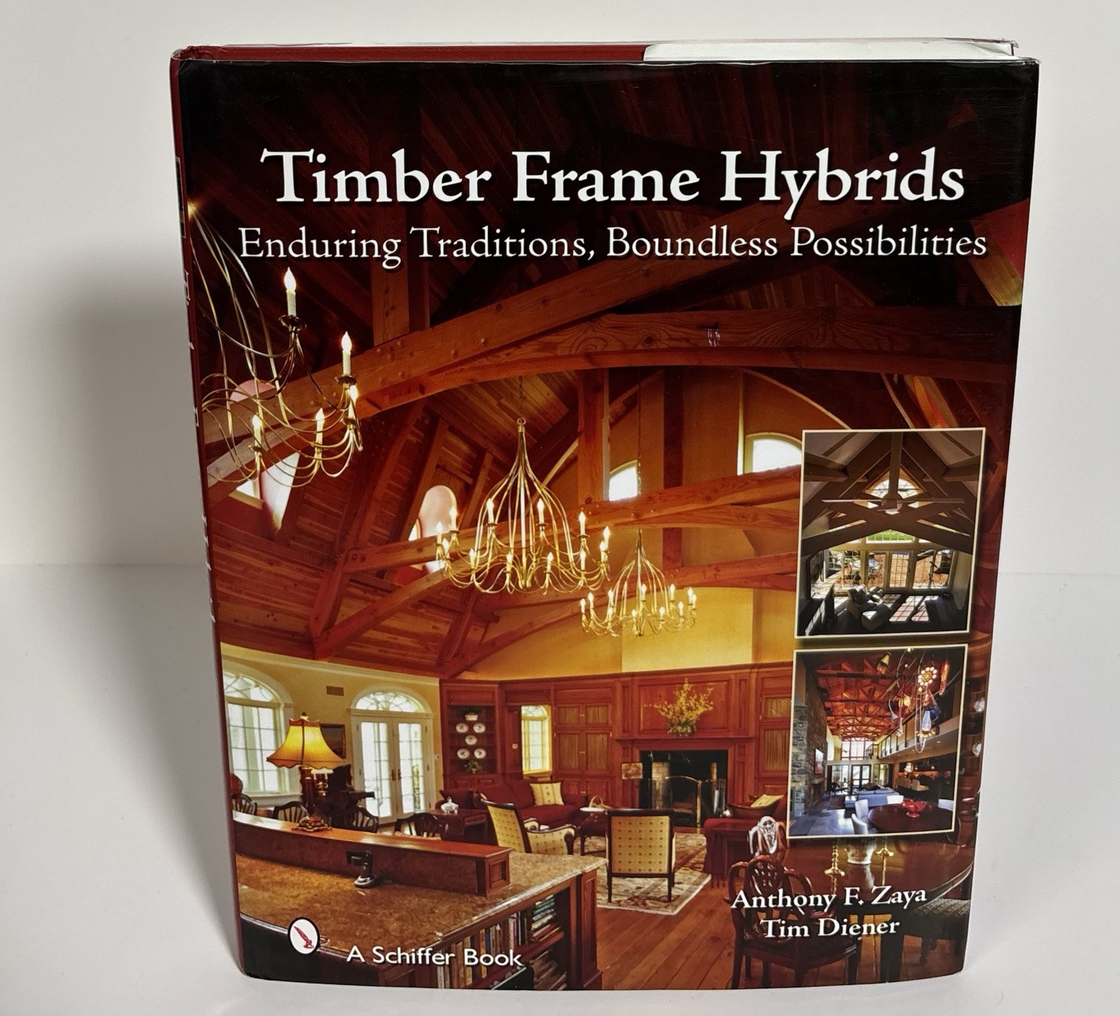 Timber Frame Houses Schiffer Hardcover Book DJ Zaya Diener Wood Wooden Homes