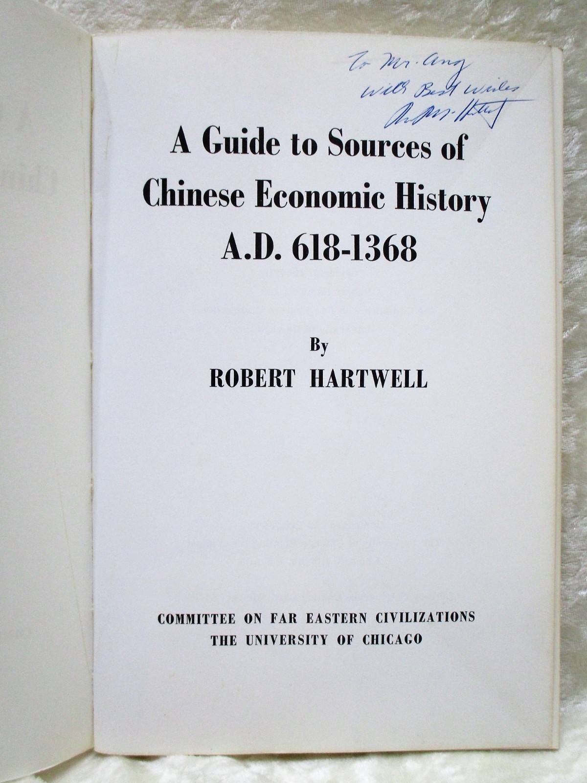 1964 Hartwell SOURCES of CHINESE ECONOMIC HISTORY 618-1368 *SIGNED & INSCRIBED*