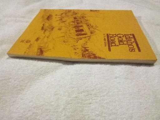 Idaho’s Gold Road H Leigh Gittins Vtg 1976 PB Illustrated by Greg Pole History