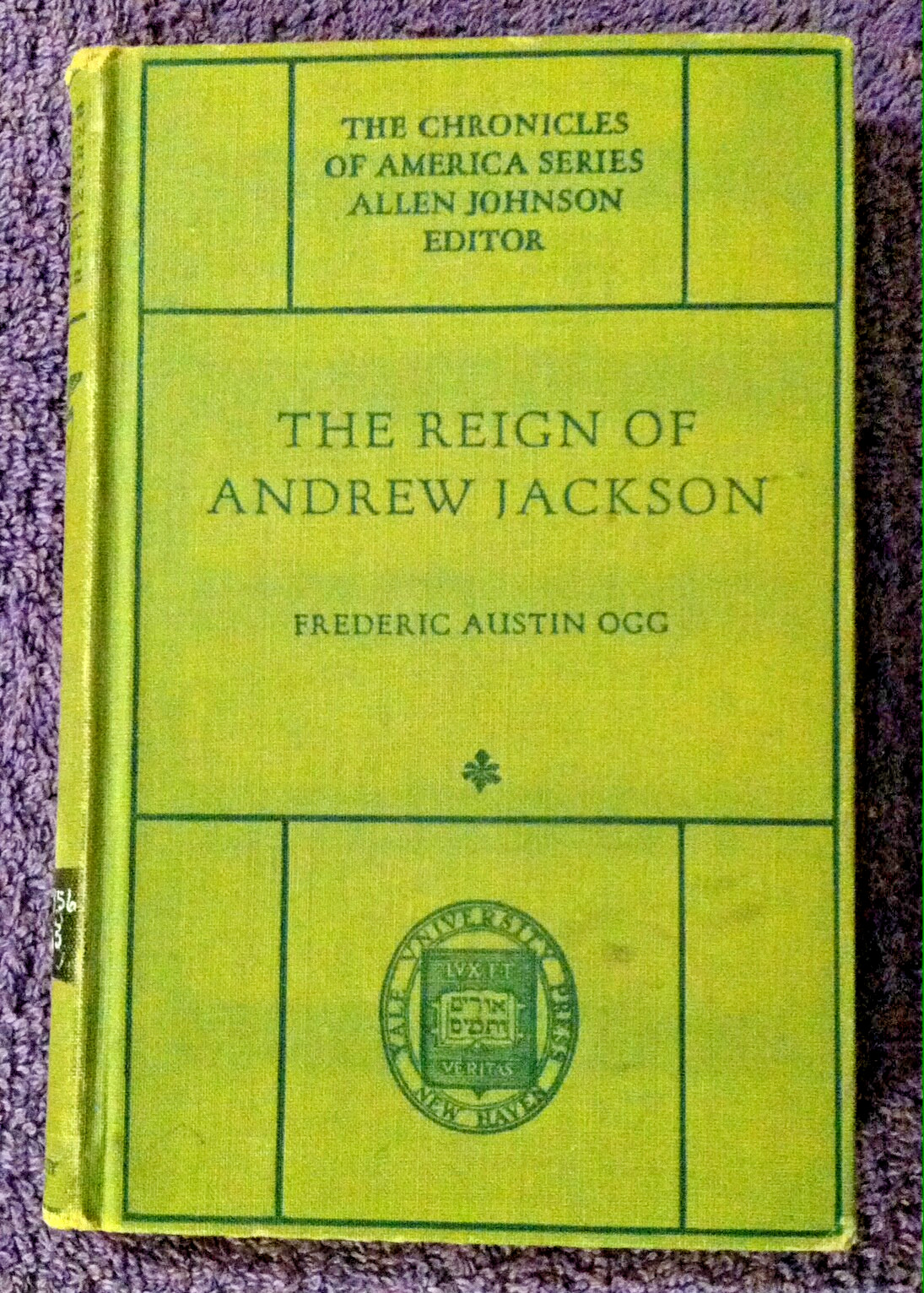 1919 🔥ANDREW JACKSON🔥 The Reign of HC Book *Yale University Press* ex Library