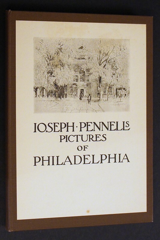 Joseph Pennell’s Pictures of Philadelphia – 1926 Hardcover with Scarce DJ!