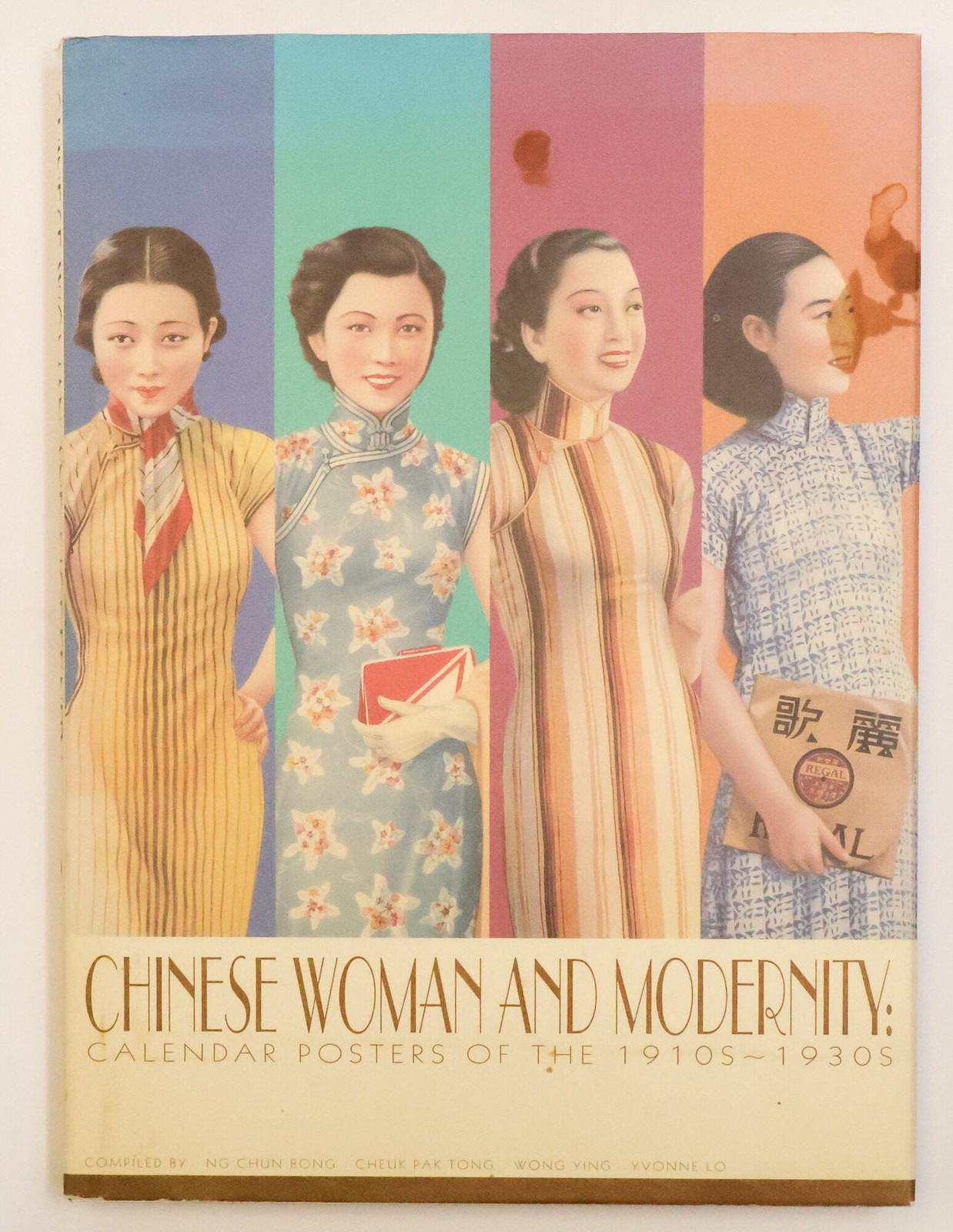 Ng Chun Bong / CHINESE WOMAN AND MODERNITY CALENDAR POSTERS OF THE 1910s 1st ed