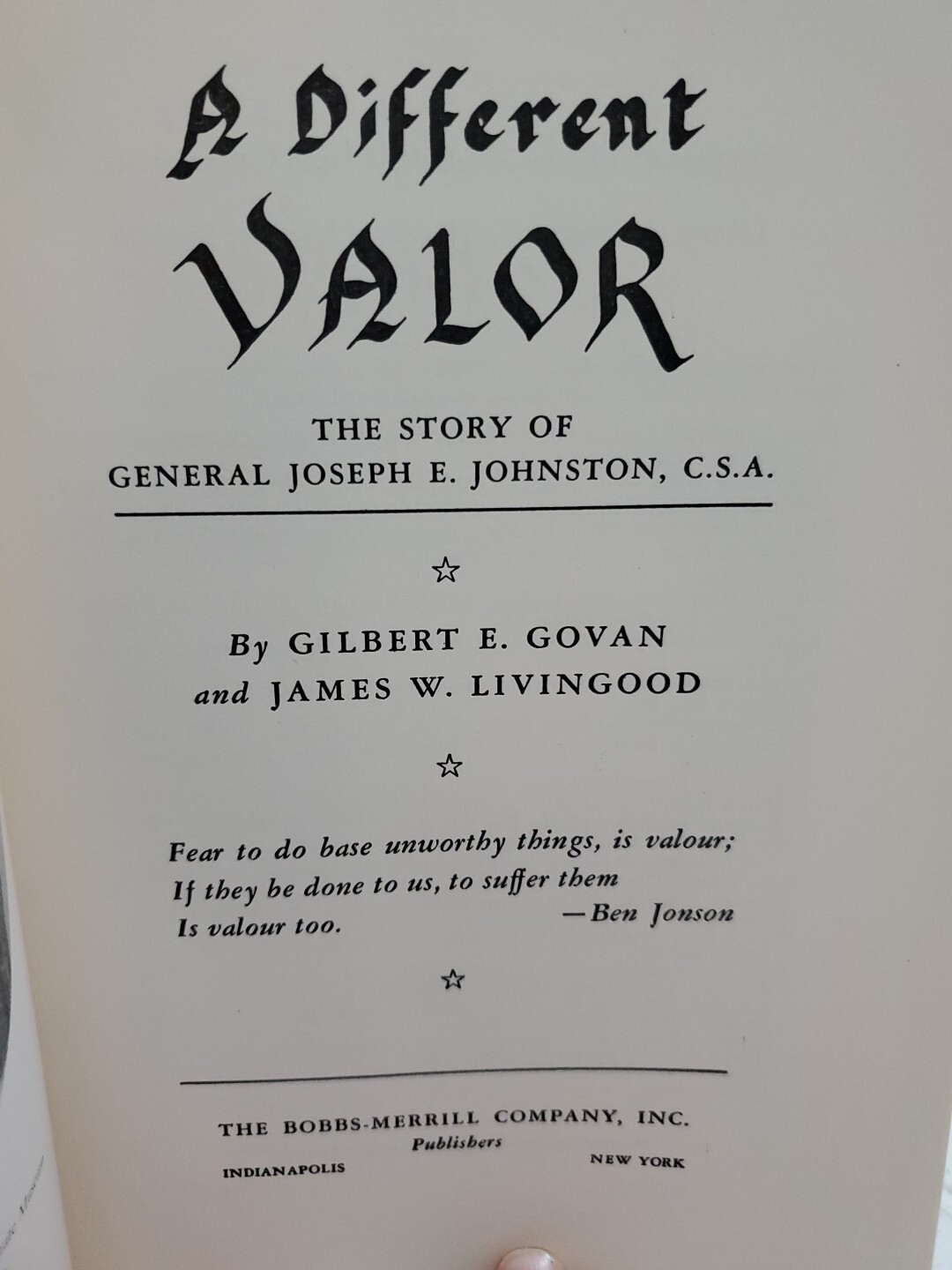 1956 Book A DIFFERENT VALOR Civil War Story of General Johnston SIGNED Authors