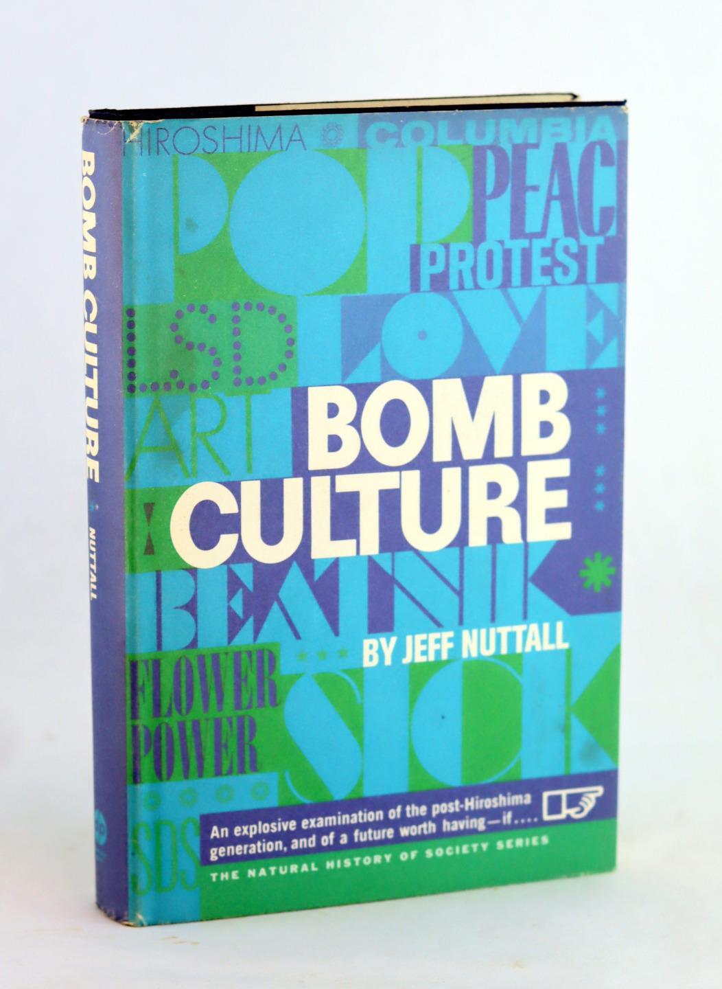 Jeff Nuttall 1st Ed 1969 Bomb Culture 60s Counter Culture Sociology HC w/DJ