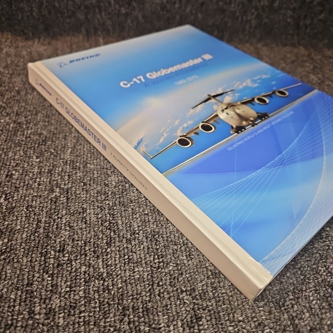 Boeing C-17 Globemaster III A Journey of Excellence 1982-2015 Hardcover