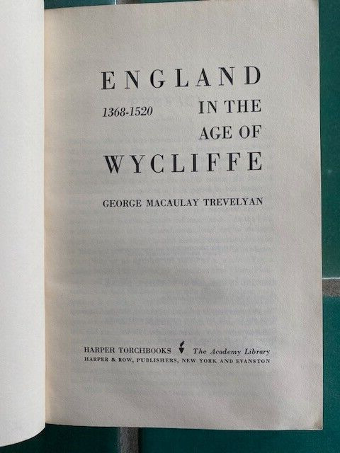 England In The Age Of Wycliffe 1368-1520 by G.M Trevelyan 1963 Harper PB
